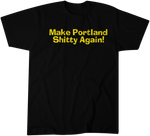 Make Portland Shitty Again!